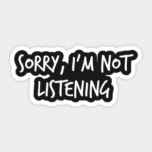 Sorry, l'm not listening Sticker